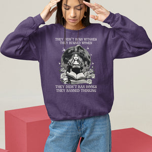 They Didn't Burn Witches They Burned Women They Didn't Ban Books They Banned Thinking Sweatshirt TS09 Purple Printyourwear