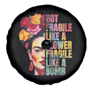 Women's Rights Spare Tire Cover Not Fragile Like A Flower Fragile Like A Bomb TS09 Print Your Wear
