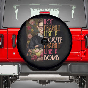 Women's Rights Spare Tire Cover RBG Not Fragile Like A Flower Fragile Like A Bomb TS09 Black Print Your Wear