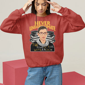 Never Underestimate The Power Of A Girl With A Book Sweatshirt Feminist RBG Ruth Bader Ginsburg TS09 Red Printyourwear