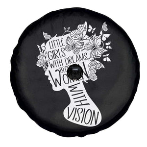 Women's Rights Spare Tire Cover Little Girls With Dreams Become Women With Vision TS09 Print Your Wear