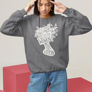 Women's Rights Sweatshirt Little Girls With Dreams Become Women With Vision TS09 Charcoal Printyourwear