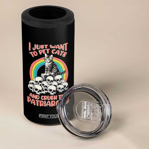 Feminist 4 in 1 Can Cooler Tumbler I Just Want To Pet Cats and Crush The Patriarchy TS09 Print Your Wear