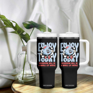 Mental Health Crisis Tumbler With Handle Enjoy Today Tomorrow Will Be A Whole Lot Worse Existential Dread TS09 Print Your Wear