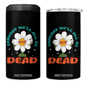 Mental Health Crisis 4 in 1 Can Cooler Tumbler Someday We'll All Be Dead Existential Dread TS09 One Size: 16 oz Black Print Your Wear