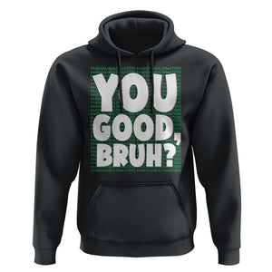 Mental Health Awareness Hoodie You Good Bruh? Counselor Therapist TS09 Black Printyourwear
