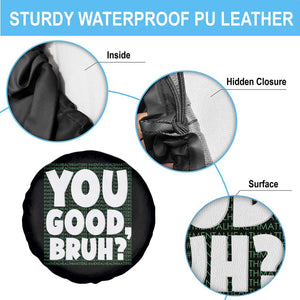 Mental Health Awareness Spare Tire Cover You Good Bruh? Counselor Therapist TS09 Print Your Wear