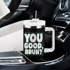 Mental Health Awareness Counselor Therapist Tumbler With Handle You Good Bruh TS09 Print Your Wear