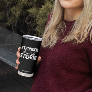 Mental Health Awareness Tumbler Cup Stronger Than The Storm Warrior TS09 Print Your Wear