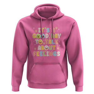 Mental Health Awareness Hoodie It's Good Day to Talk About Feelings Counselor Therapist TS09 Azalea Printyourwear