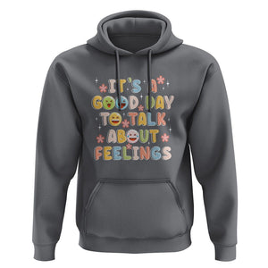 Mental Health Awareness Hoodie It's Good Day to Talk About Feelings Counselor Therapist TS09 Charcoal Printyourwear