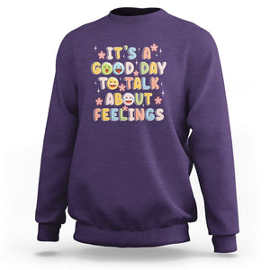 Mental Health Awareness Sweatshirt It's Good Day to Talk About Feelings Counselor Therapist TS09 Purple Printyourwear