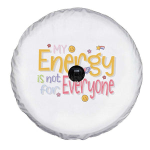 Mental Health Spare Tire Cover My Energy Is Not For Everyone TS09 Print Your Wear