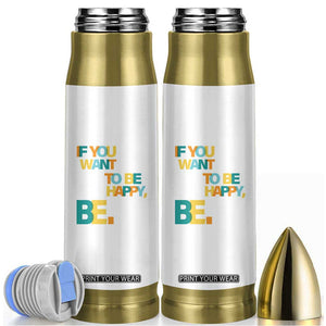Mental Health Bullet Tumbler If You Want To Be Happy, Be. TS09 White Print Your Wear