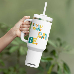 Mental Health Tumbler With Handle If You Want To Be Happy, Be. TS09 Print Your Wear