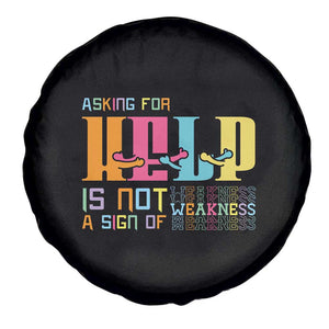 Mental Health Spare Tire Cover Asking For Help Is Not A Sign Of Weakness TS09 Print Your Wear