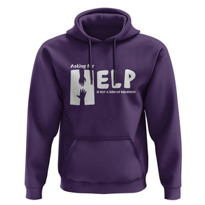 Mental Health Hoodie Asking For Help Is Not A Sign Of Weakness TS09 Purple Printyourwear