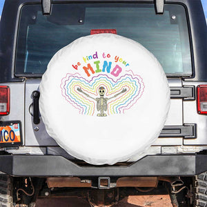 Mental Health Spare Tire Cover Be Kind To Your Mind Self Care Rainbow Skeleton TS09 No hole White Print Your Wear