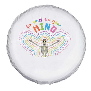 Mental Health Spare Tire Cover Be Kind To Your Mind Self Care Rainbow Skeleton TS09 Print Your Wear