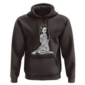 Mental Health Hoodie I Am Strong Good Beautiful Bright Talented Successful Enough TS09 Dark Chocolate Printyourwear