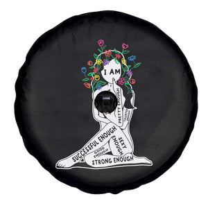 Mental Health Spare Tire Cover I Am Strong Good Beautiful Bright Talented Successful Enough TS09 Print Your Wear
