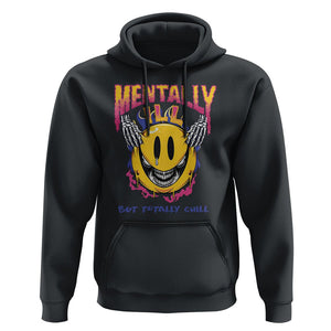 Mental Health Hoodie Mentally Ill But Totally Chill Emotion Faces TS09 Black Printyourwear