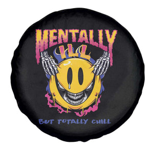 Mental Health Spare Tire Cover Mentally Ill But Totally Chill Emotion Faces TS09 Print Your Wear