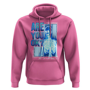 Mental Health Hoodie Are You Ok? Skeleton Having A Bad Day Is Completely Normal TS09 Azalea Printyourwear