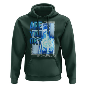Mental Health Hoodie Are You Ok? Skeleton Having A Bad Day Is Completely Normal TS09 Dark Forest Green Printyourwear