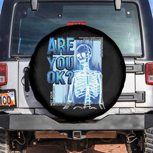 Mental Health Spare Tire Cover Are You Ok? Skeleton Having A Bad Day Is Completely Normal TS09 No hole Black Print Your Wear