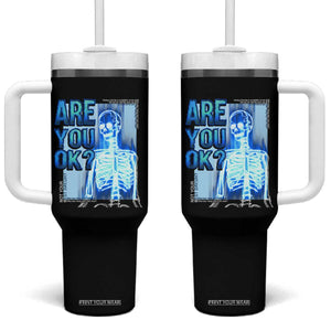 Mental Health Tumbler With Handle Are You Ok? Skeleton Having A Bad Day Is Completely Normal TS09 One Size: 40 oz Black Print Your Wear