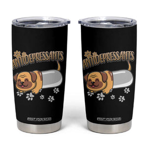 Mental Health Dog Lover Tumbler Cup Antidepressants Dog Puppy Pill TS09 Black Print Your Wear