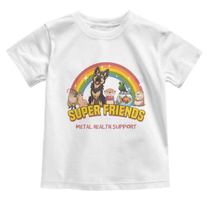 Mental Health Support Toddler T Shirt Super Friends Cute Animals Dog Cat Capybara Otter TS09 White Print Your Wear