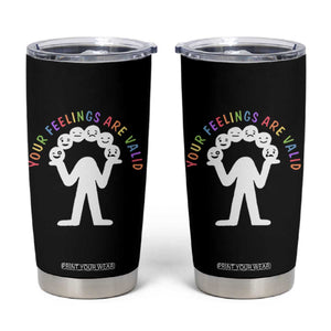 Your Feelings Are Valid Emotion Faces Mental Health Tumbler Cup TS09 Black Print Your Wear