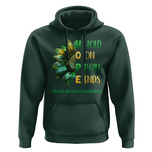 Mental Health Hoodie HOPE Hold On Pain Ends Suicide Prevention TS09 Dark Forest Green Printyourwear
