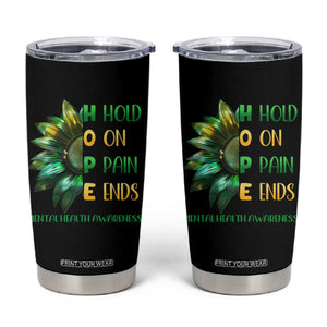 Mental Health Tumbler Cup HOPE Hold On Pain Ends Suicide Prevention TS09 Black Print Your Wear