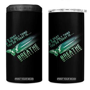 Suicide Prevention Awareness 4 in 1 Can Cooler Tumbler It's Okay If The Only Thing You Do Today Is Breathe Aesthetic Butterfly Mental Health TS09 One Size: 16 oz Black Print Your Wear