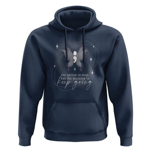 Suicide Prevention Awareness Hoodie The Option To Stop But The Decision To Keep Going Aesthetic Butterfly TS09 Navy Printyourwear