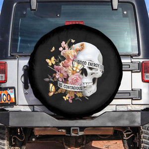 Mental Health Spare Tire Cover Good Energy Is Contagious Skull Flowers TS09 No hole Black Print Your Wear