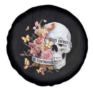 Mental Health Spare Tire Cover Good Energy Is Contagious Skull Flowers TS09 Print Your Wear