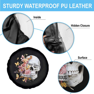 Mental Health Spare Tire Cover Good Energy Is Contagious Skull Flowers TS09 Print Your Wear