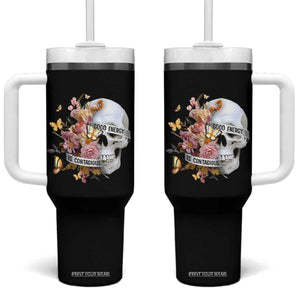 Mental Health Tumbler With Handle Good Energy Is Contagious Skull Flowers TS09 One Size: 40 oz Black Print Your Wear