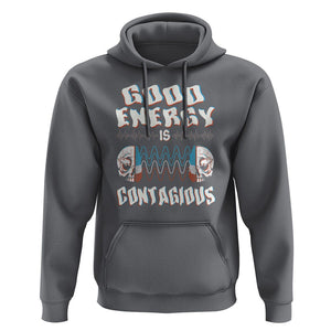 Mental Health Hoodie Good Energy Is Contagious Skull TS09 Charcoal Print Your Wear