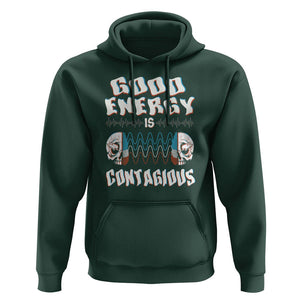 Mental Health Hoodie Good Energy Is Contagious Skull TS09 Dark Forest Green Print Your Wear
