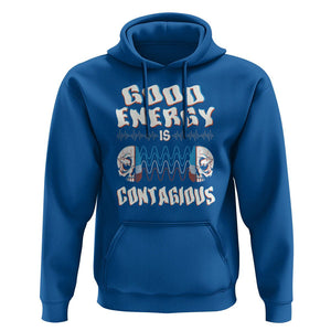 Mental Health Hoodie Good Energy Is Contagious Skull TS09 Royal Blue Print Your Wear