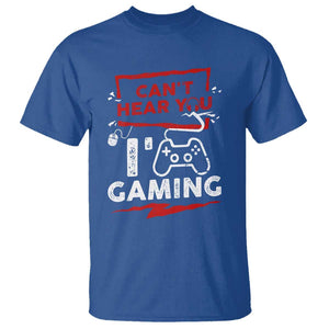 Gamer T Shirt Can't Hear You I'm Gaming TS09 Royal Blue Print Your Wear