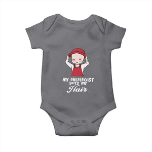Chemotherapy Awareness Baby Onesie My Oncologist Does My Hair Cute Girls Woman TS09 Charcoal Print Your Wear