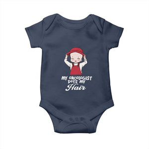 Chemotherapy Awareness Baby Onesie My Oncologist Does My Hair Cute Girls Woman TS09 Navy Print Your Wear