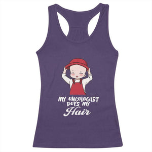 Chemotherapy Awareness Racerback Tank Top My Oncologist Does My Hair Cute Girls Woman TS09 Purple Print Your Wear