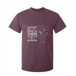 All Cancer T Shirt For Kid I Do Not Like Cancer Here Or There Anywhere TS09 Maroon Print Your Wear